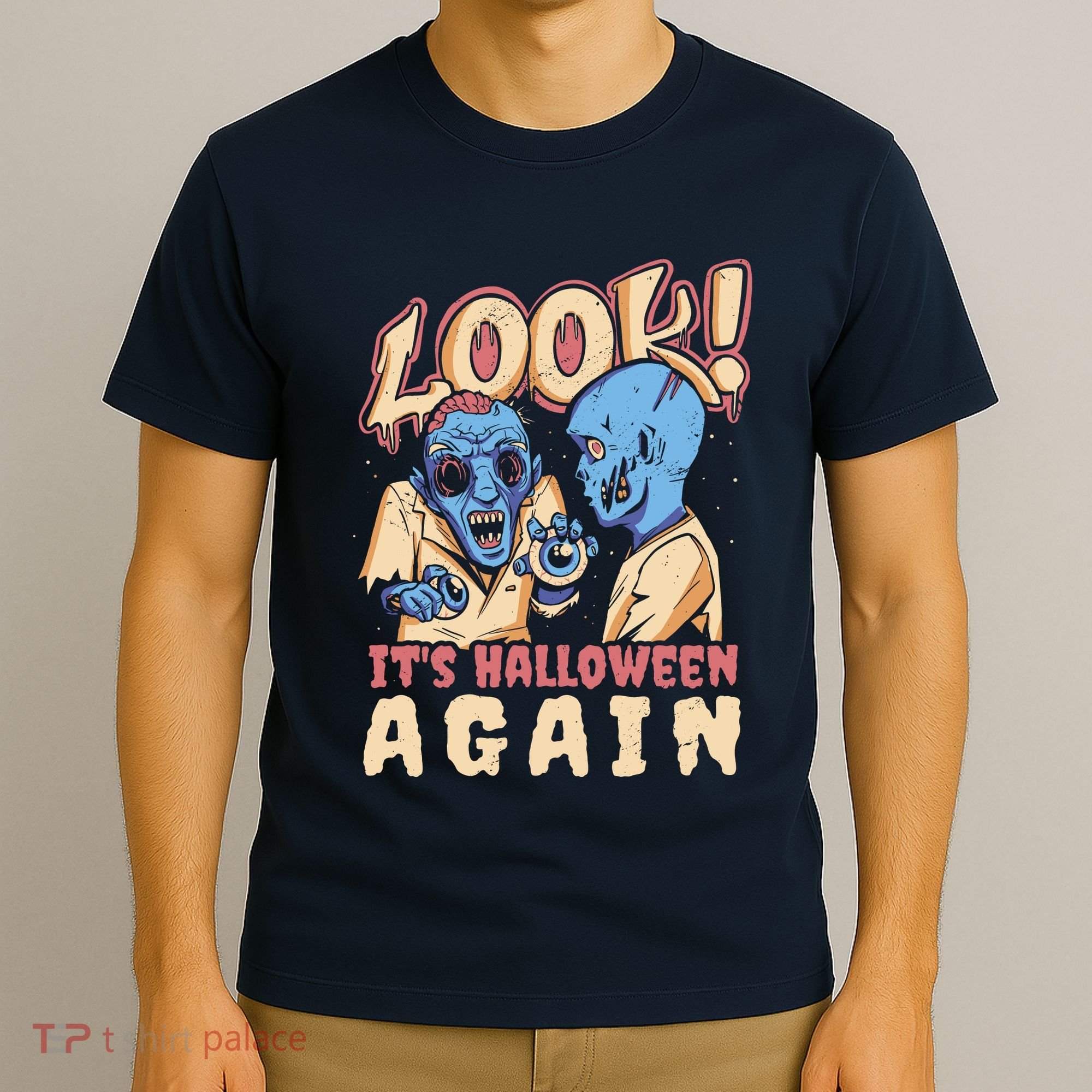 Look It's Halloween Again T-Shirt