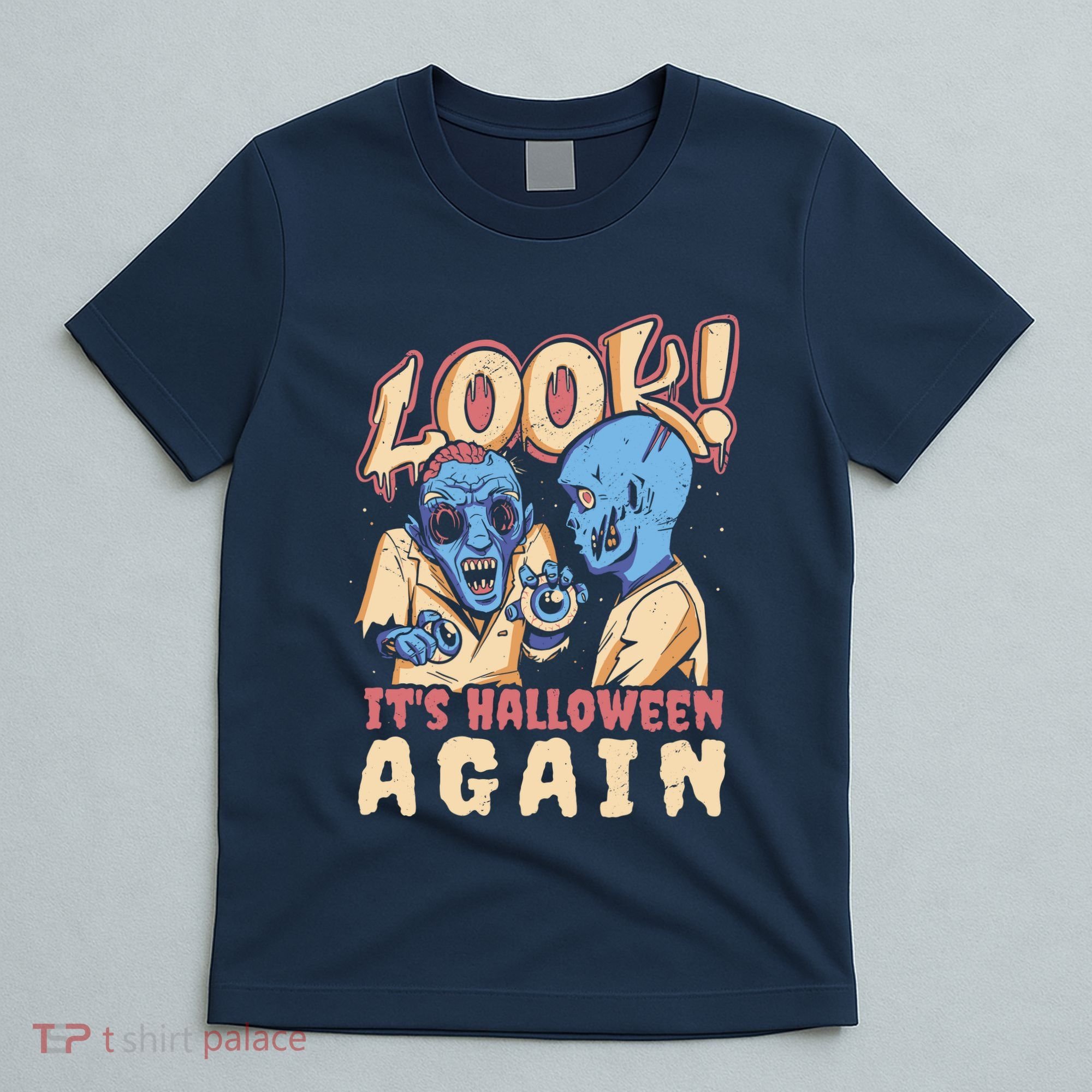 Look It's Halloween Again T-Shirt