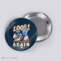 Look It's Halloween Again Button thumb 0