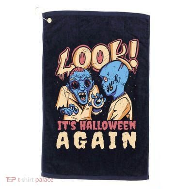 Look It's Halloween Again Golf Towel