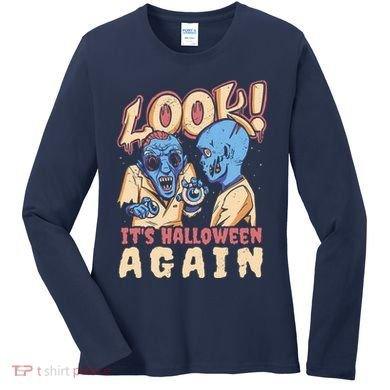 Look It's Halloween Again Women's Long Sleeve Shirt