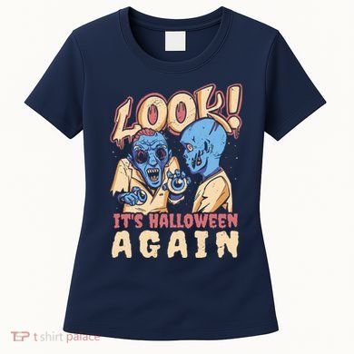 Look It's Halloween Again Women's T-Shirt