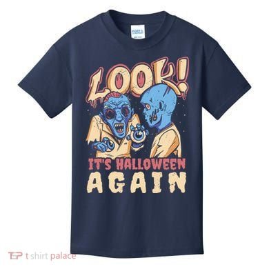 Look It's Halloween Again Kids T-Shirt
