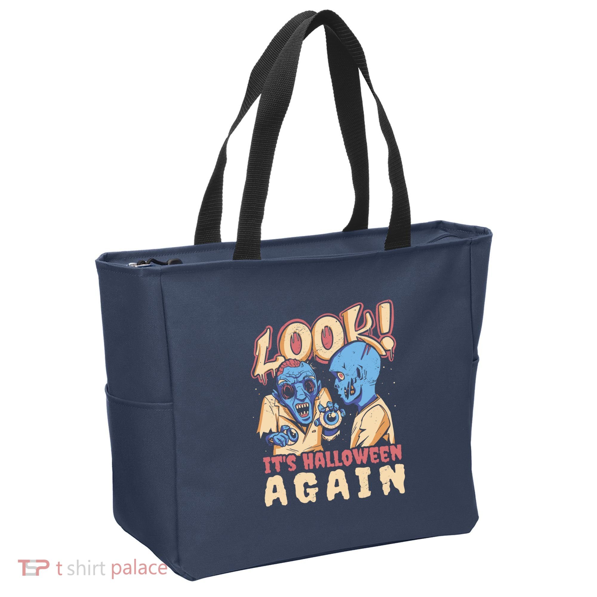 Look It's Halloween Again Tote Bag