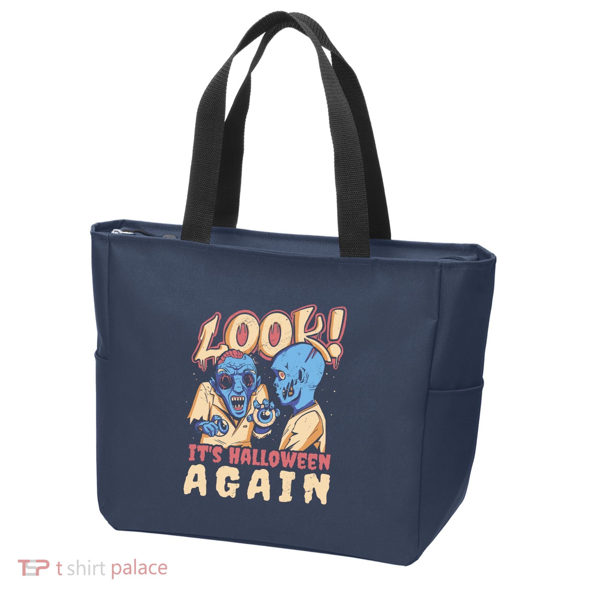 Look It's Halloween Again Tote Bag