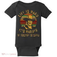 Life Is Hard It’s Harder If You’re Stupid Baby Bodysuit thumb 0