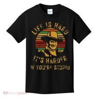 Life Is Hard It’s Harder If You’re Stupid Kids T-Shirt thumb 0