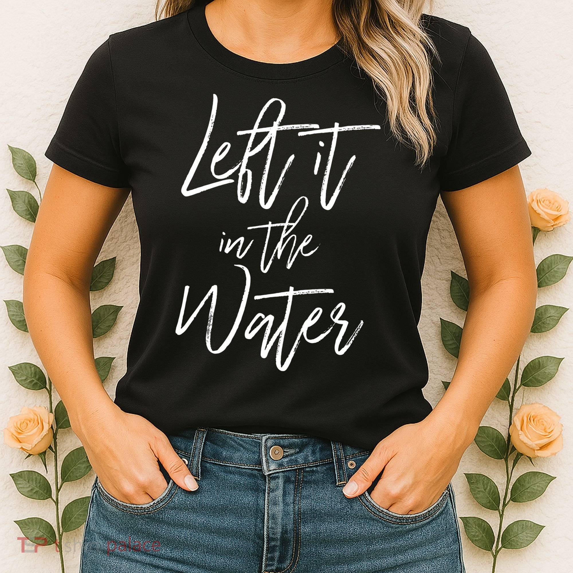 Left It In The Water Baptism Believers Baptizing Faith Women's T-Shirt