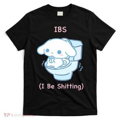 Limited Ibs I Be Shitting T-Shirt