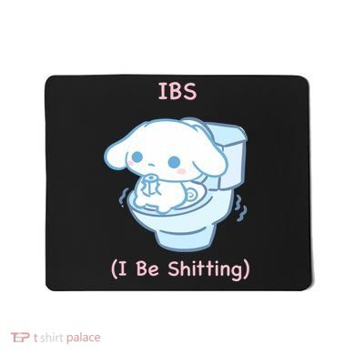 Limited Ibs I Be Shitting Mousepad