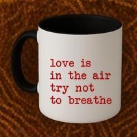 Love Is In The Air Try Not To Breathe Funny Valentines Day Coffee Mug thumb 2