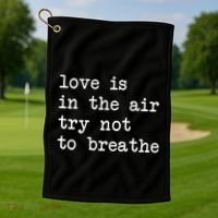 Love Is In The Air Try Not To Breathe Funny Valentines Day Golf Towel thumb 1