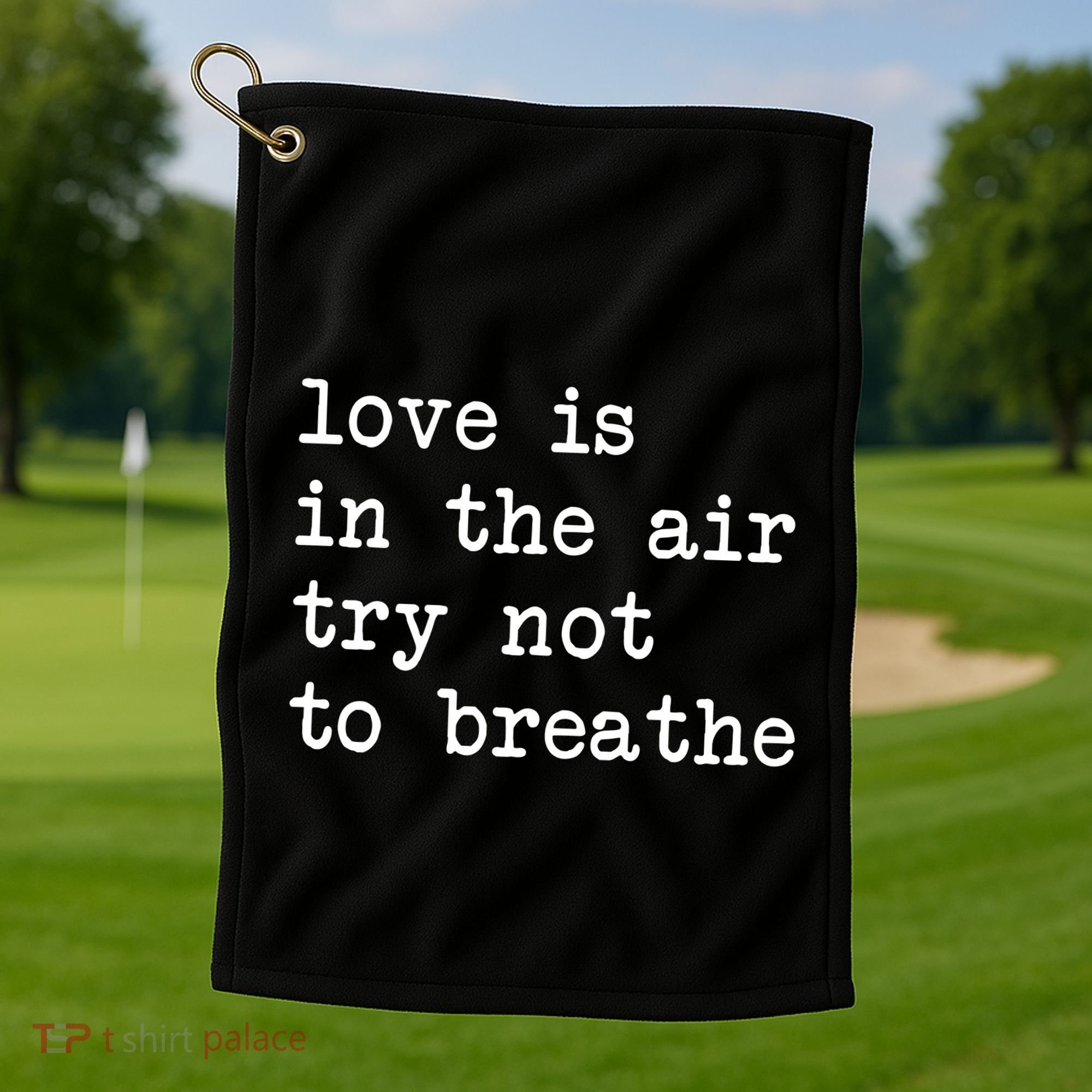 Love Is In The Air Try Not To Breathe Funny Valentines Day Golf Towel