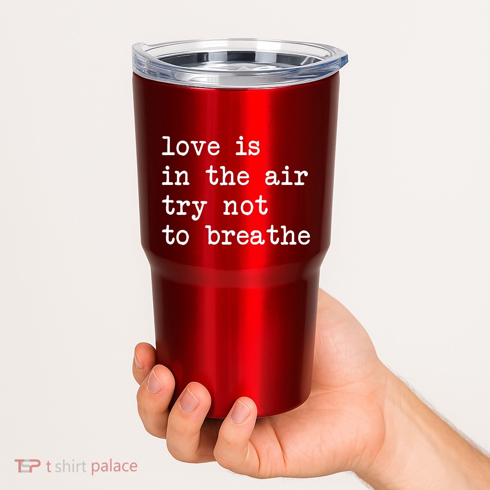 Love Is In The Air Try Not To Breathe Funny Valentines Day Tumbler