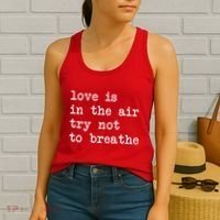 Love Is In The Air Try Not To Breathe Funny Valentines Day Women's Tank Top thumb 2