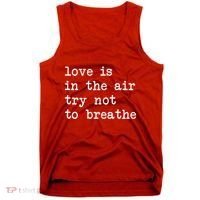 Love Is In The Air Try Not To Breathe Funny Valentines Day Tank Top thumb 0