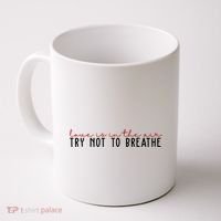 Love Is In The Air Try Not To Breathe Funny Valentine Coffee Mug thumb 0