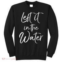 Left It In The Water Shirt Cute Christian Baptism Gift Sweatshirt thumb 0