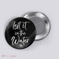 Left It In The Water Shirt Cute Christian Baptism Gift Button thumb 0
