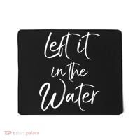 Left It In The Water Shirt Cute Christian Baptism Gift Mousepad thumb 0