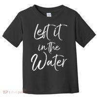 Left It In The Water Shirt Cute Christian Baptism Gift Toddler T-Shirt thumb 0