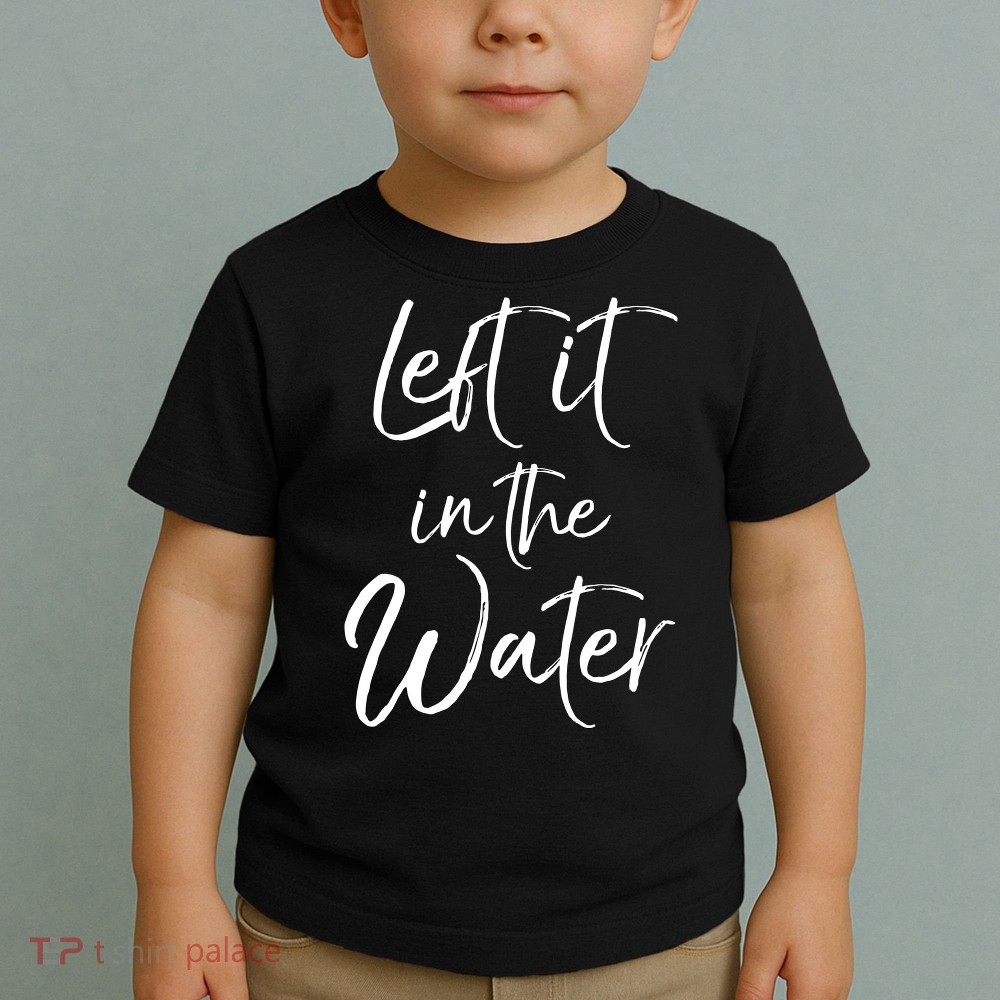 Left It In The Water Shirt Cute Christian Baptism Gift Toddler T-Shirt