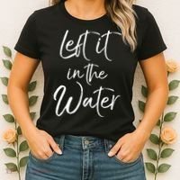 Left It In The Water Shirt Cute Christian Baptism Gift Women's T-Shirt thumb 2
