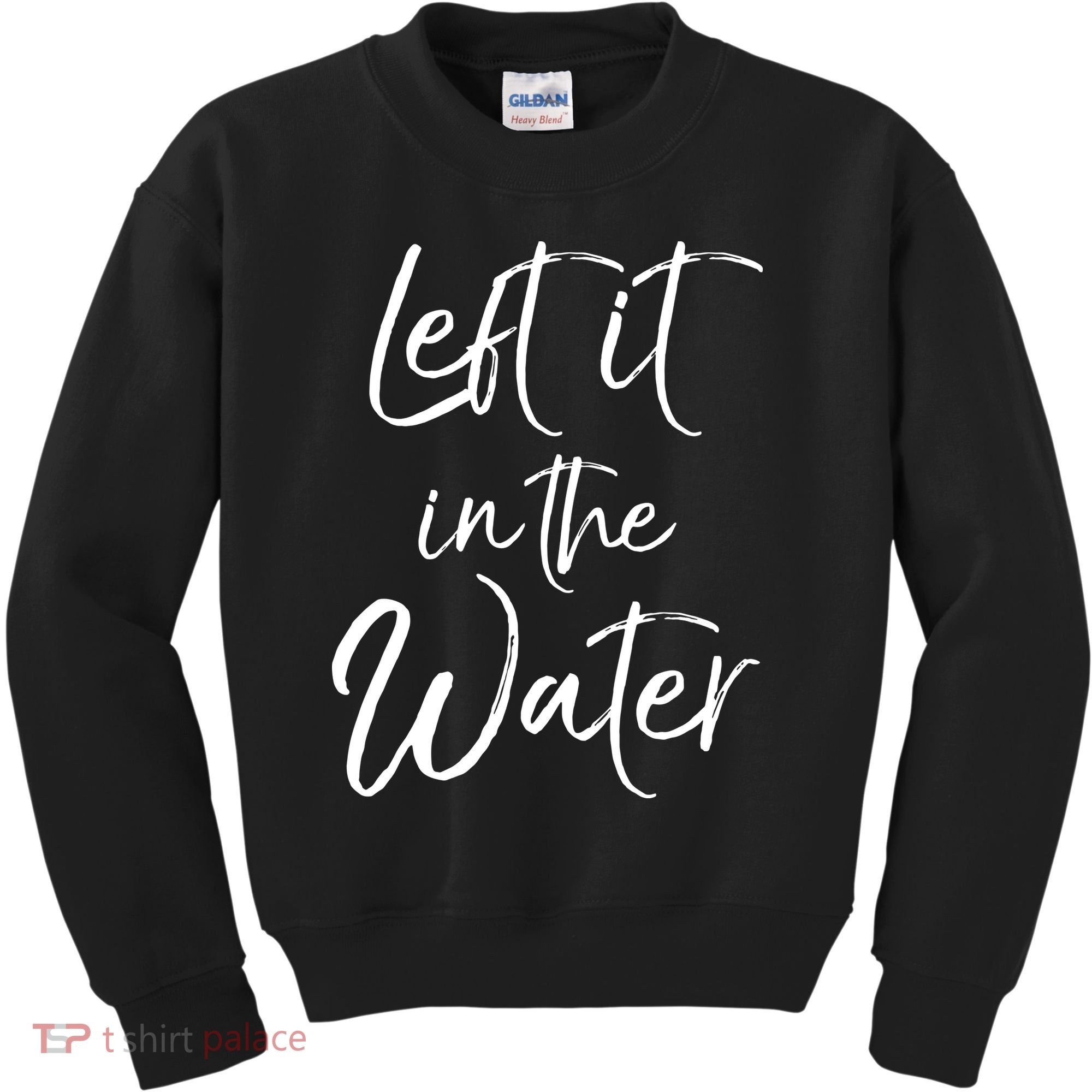 Left It In The Water Shirt Cute Christian Baptism Gift Kids Sweatshirt