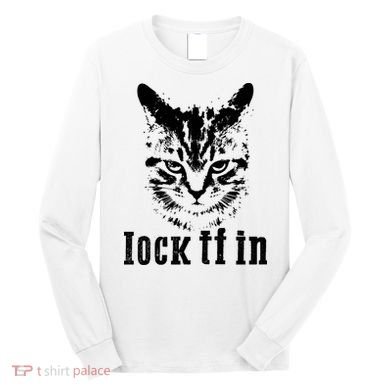 Lock It In: Fierce Cat Long Sleeve Shirt