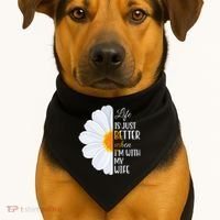 Life Is Just Better When I'm With My Wife Sunflower USA-Made Doggie Bandana thumb 1