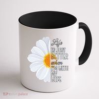 Life Is Just Better When I'm With My Wife Sunflower Coffee Mug thumb 1