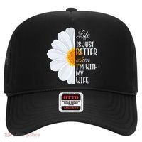 Life Is Just Better When I'm With My Wife Sunflower Hat thumb 0