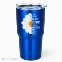 Life Is Just Better When I'm With My Wife Sunflower Tumbler thumb 0