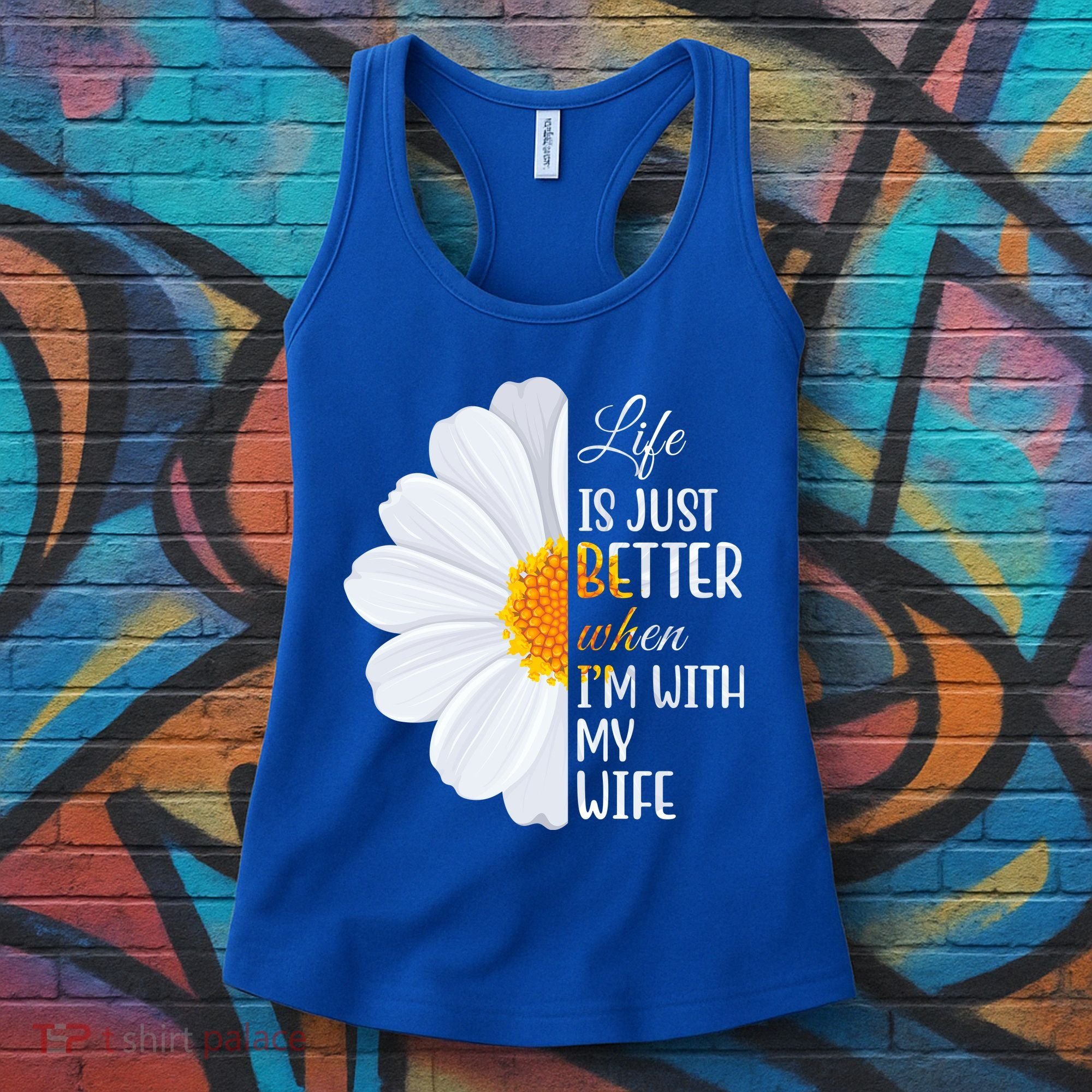 Life Is Just Better When I'm With My Wife Sunflower Women's Tank Top