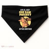 Life Is Just One Dam Project After Another USA-Made Doggie Bandana thumb 0
