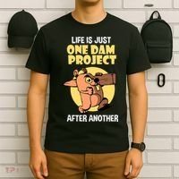 Life Is Just One Dam Project After Another T-Shirt thumb 6