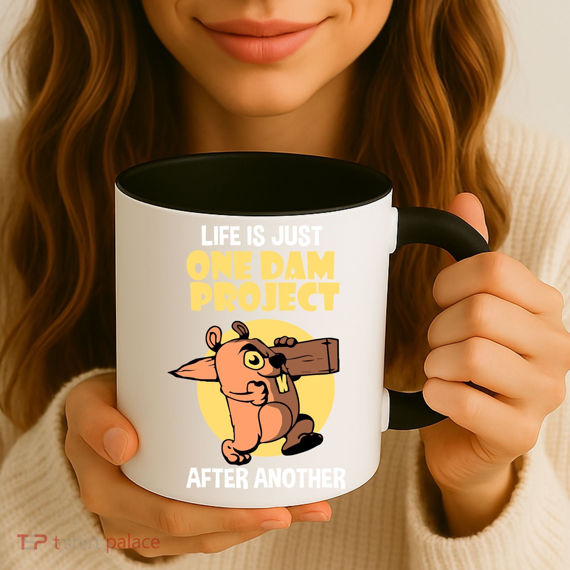 Life Is Just One Dam Project After Another Coffee Mug
