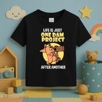 Life Is Just One Dam Project After Another Toddler T-Shirt thumb 3