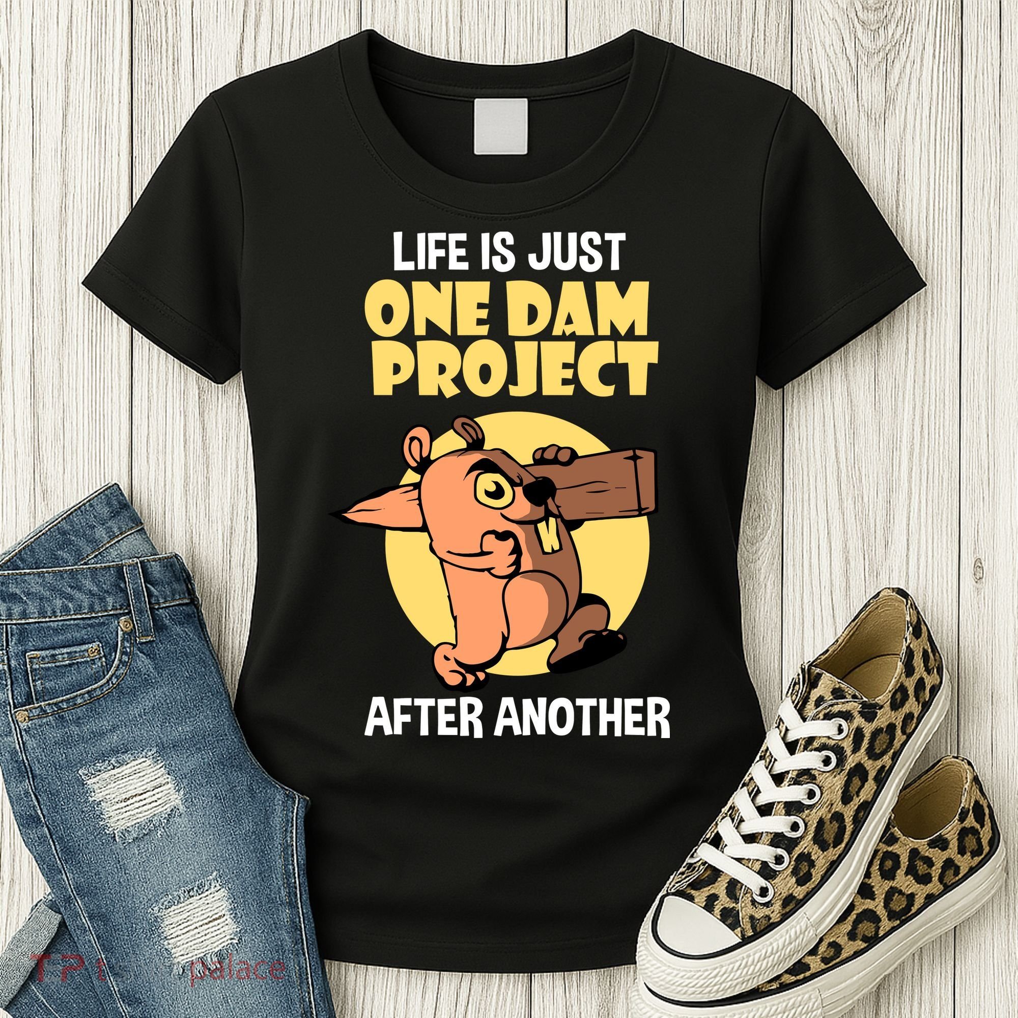 Life Is Just One Dam Project After Another Women's T-Shirt