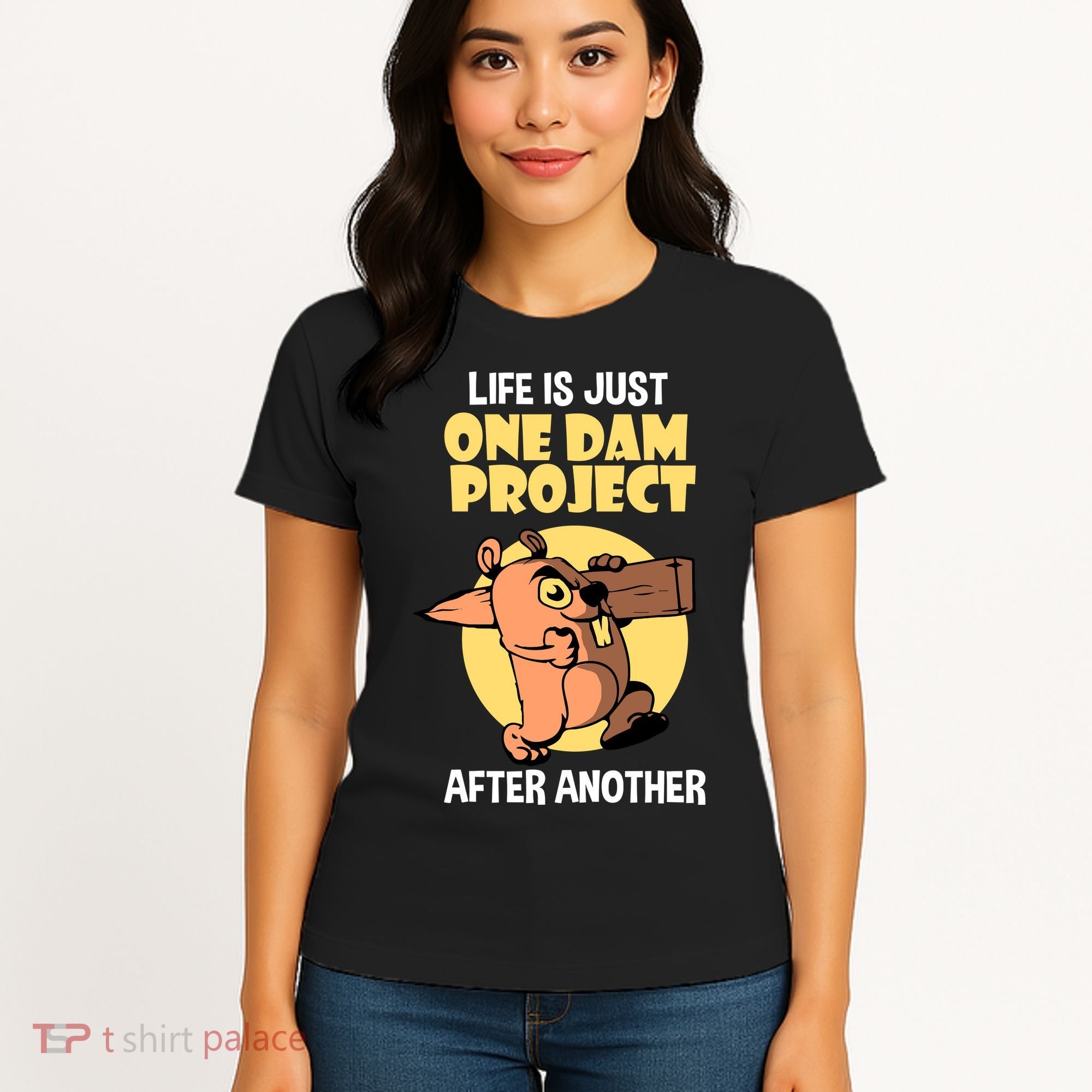 Life Is Just One Dam Project After Another Women's T-Shirt