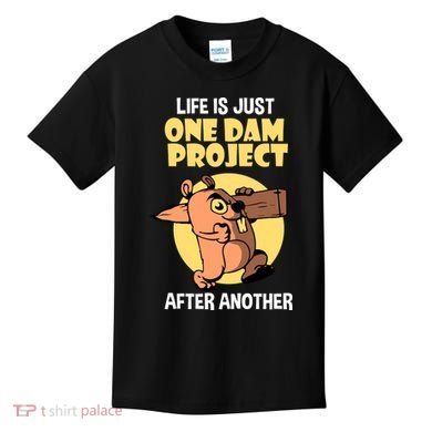 Life Is Just One Dam Project After Another Kids T-Shirt