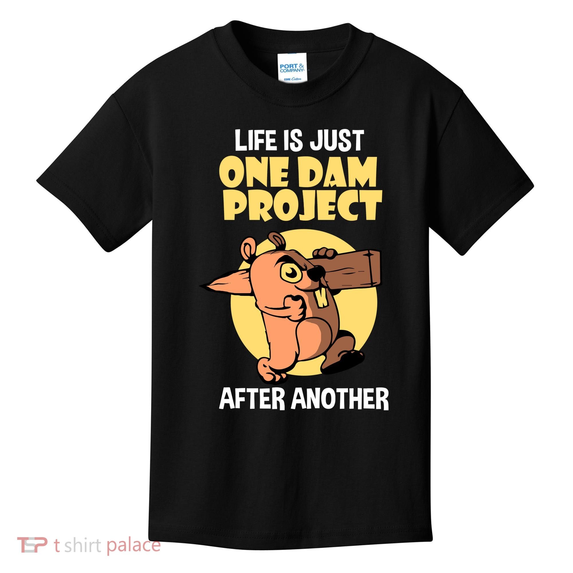 Life Is Just One Dam Project After Another Kids T-Shirt