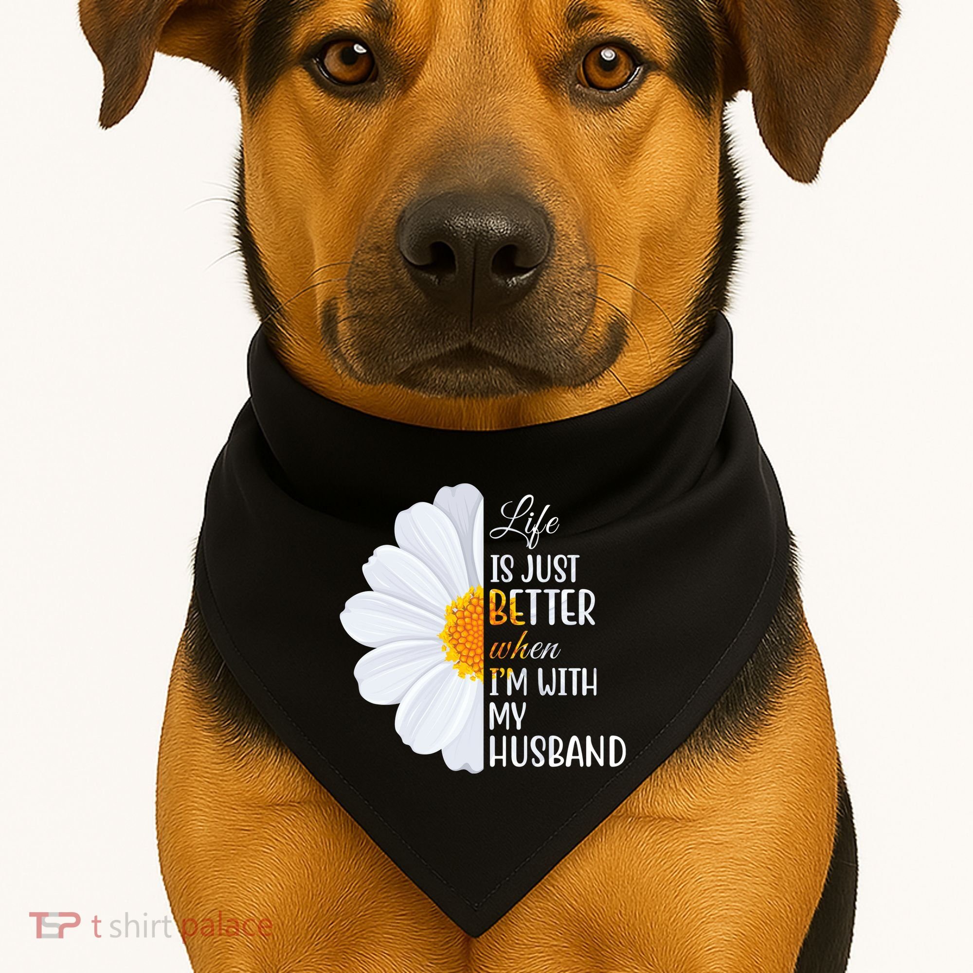 Life Is Just Better When I'm With My Husband Sunflower USA-Made Doggie Bandana