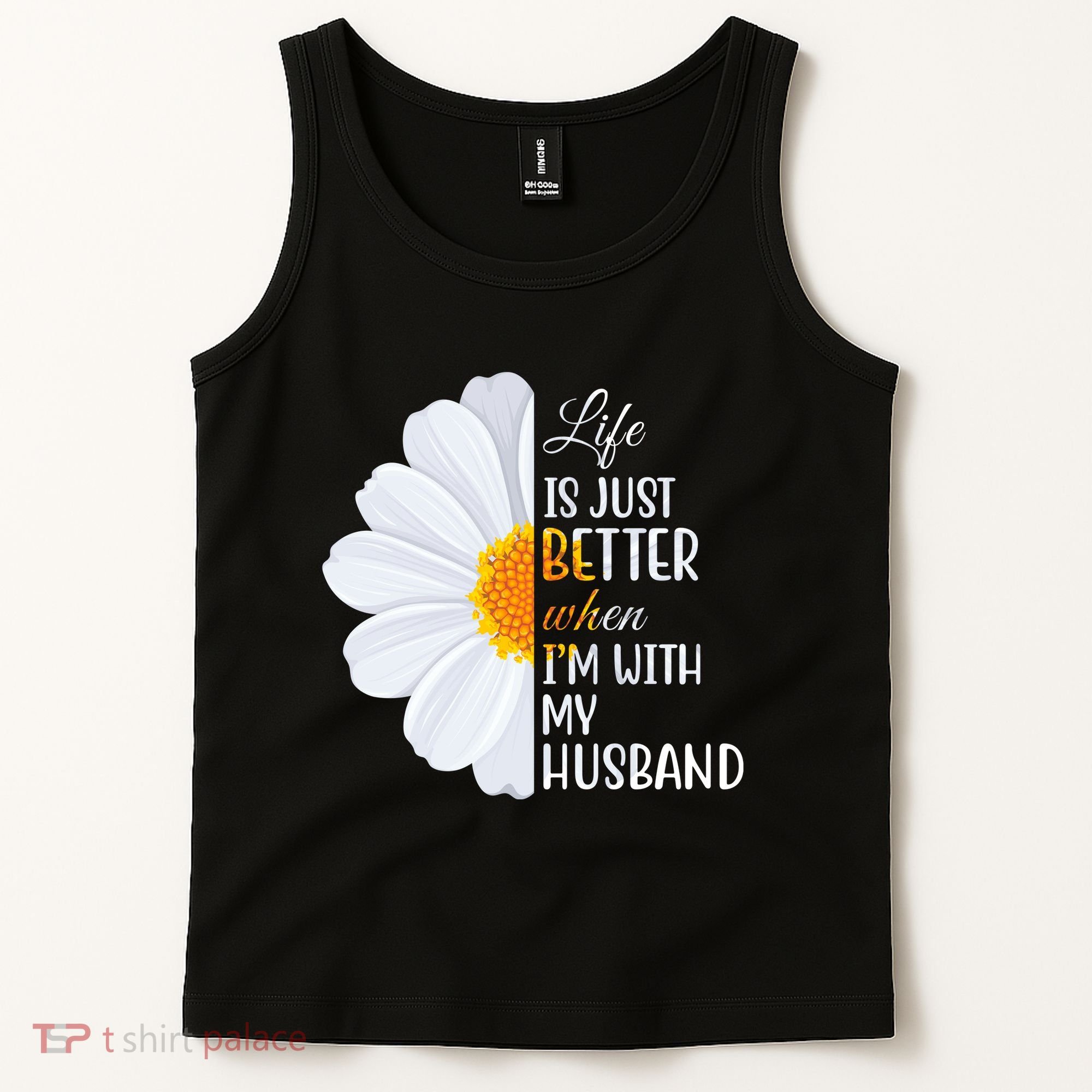 Life Is Just Better When I'm With My Husband Sunflower Tank Top