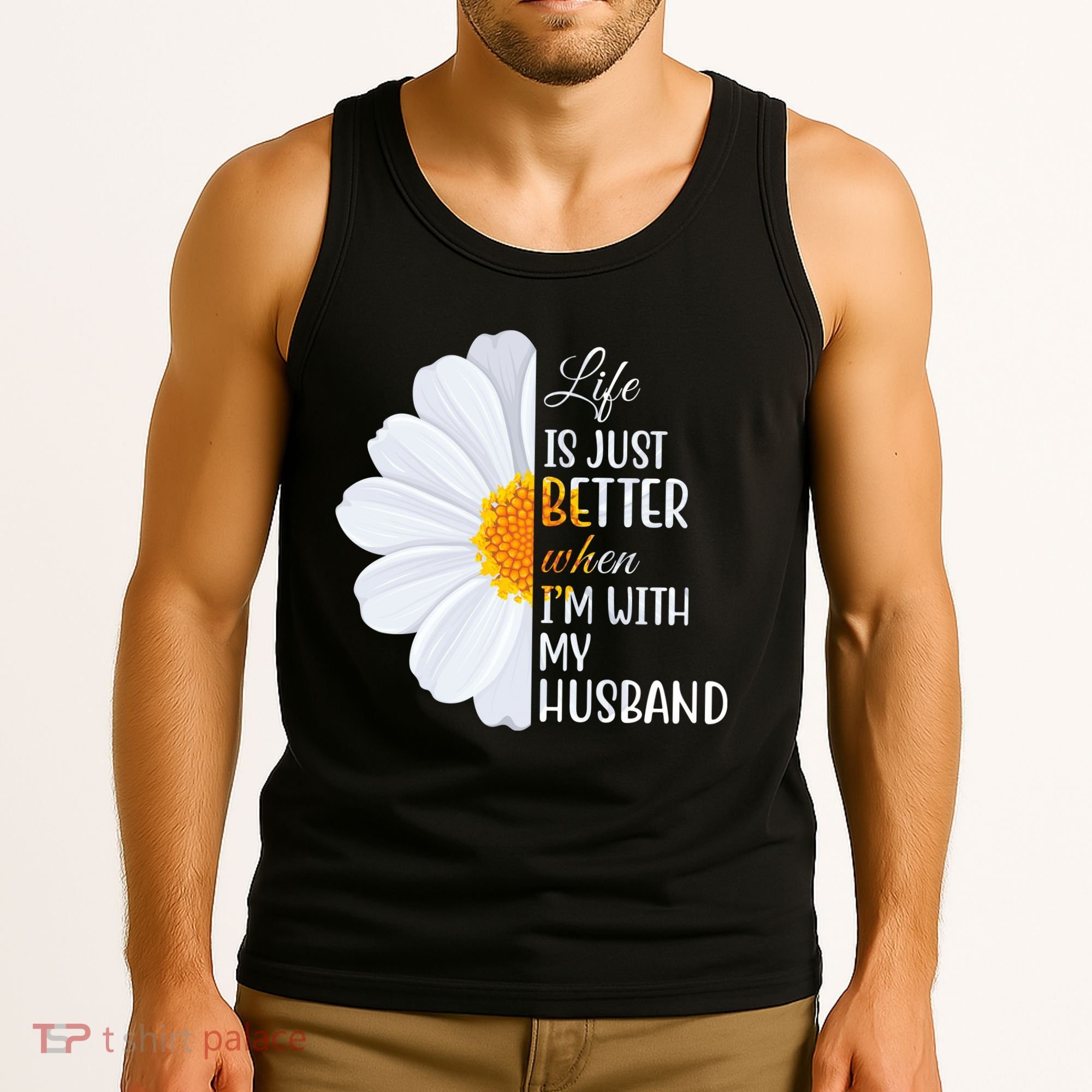 Life Is Just Better When I'm With My Husband Sunflower Tank Top