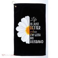 Life Is Just Better When I'm With My Husband Sunflower Golf Towel thumb 0