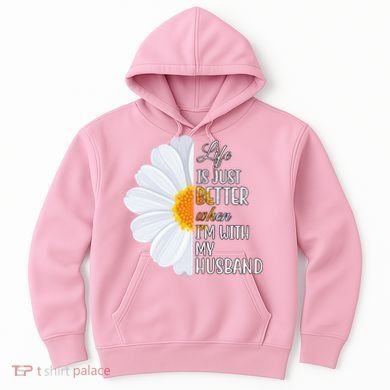 Life Is Just Better When I'm With My Husband Sunflower Hoodie