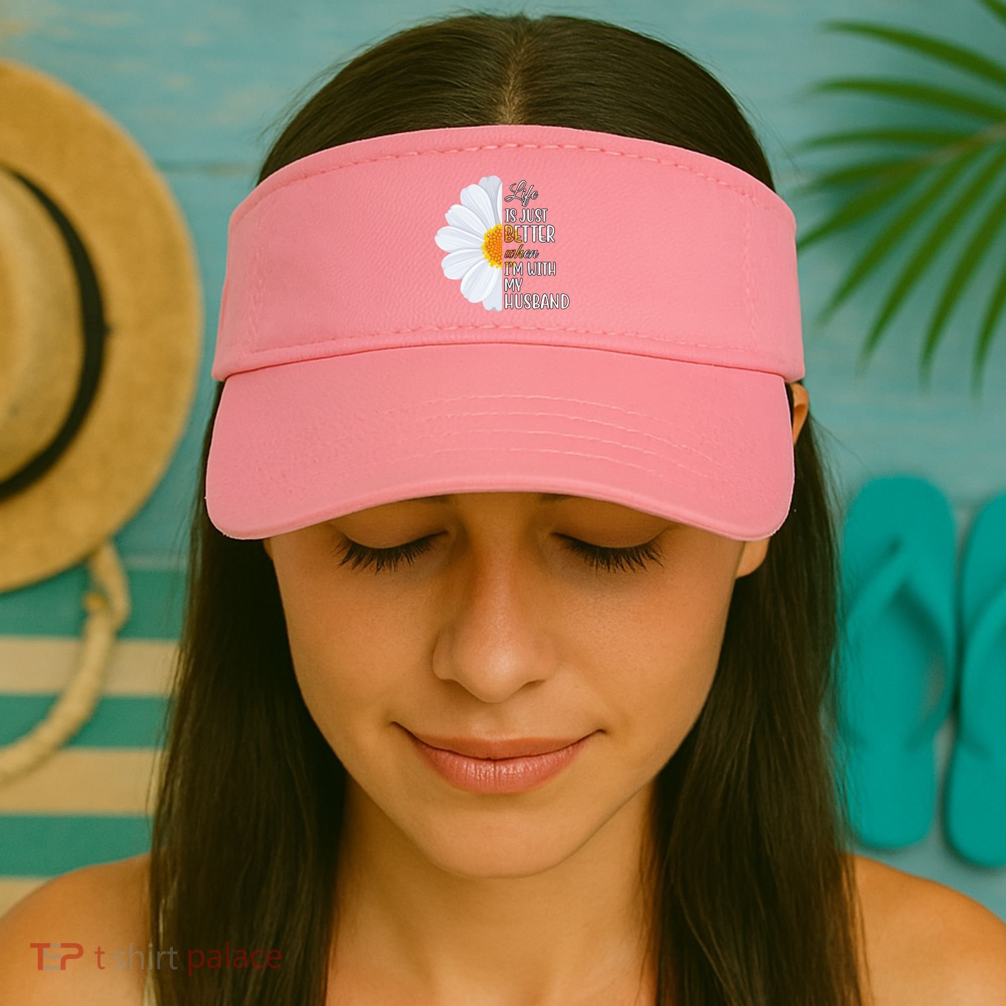 Life Is Just Better When I'm With My Husband Sunflower Visor
