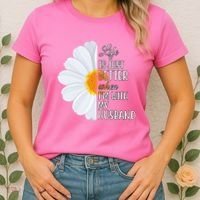 Life Is Just Better When I'm With My Husband Sunflower Women's T-Shirt thumb 2