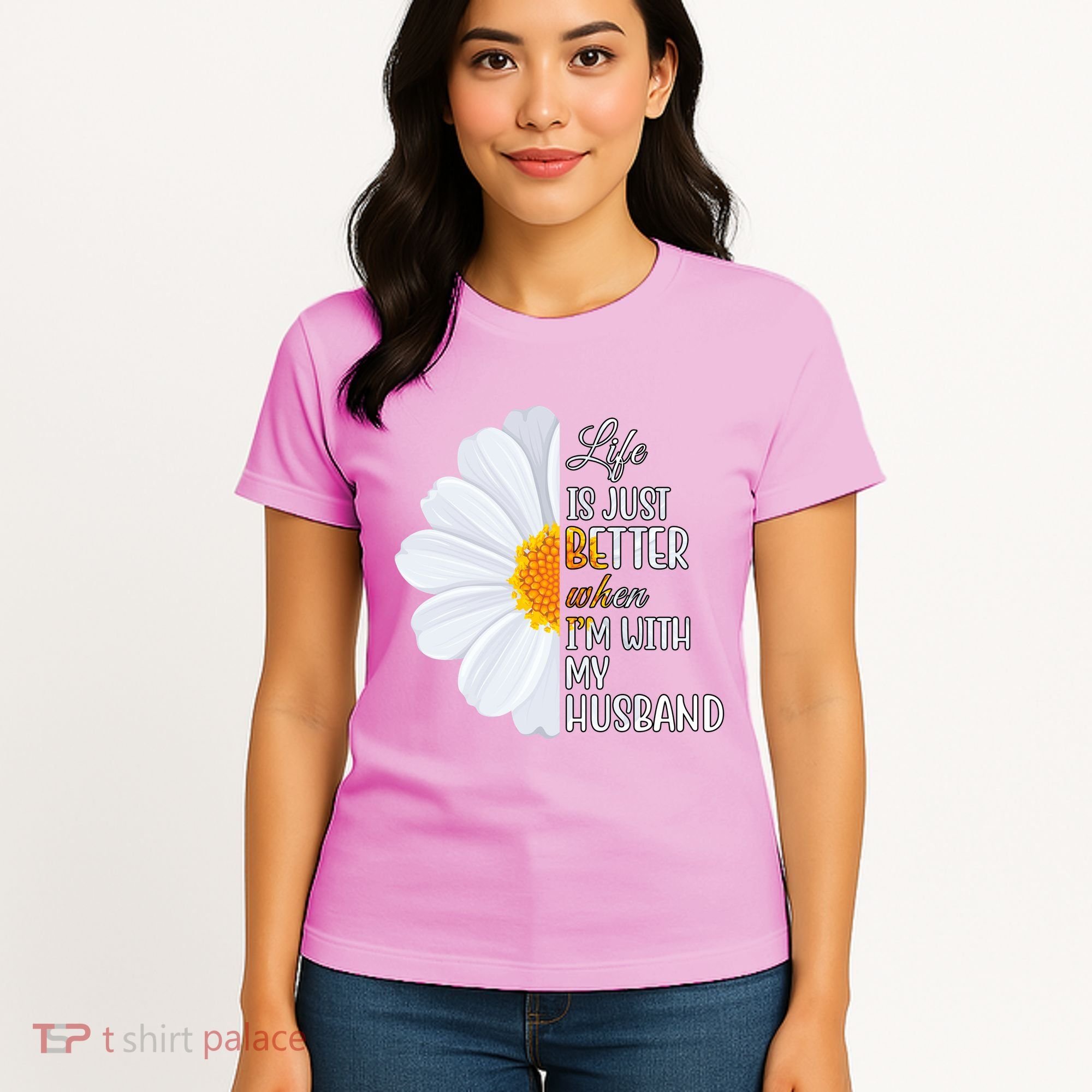 Life Is Just Better When I'm With My Husband Sunflower Women's T-Shirt